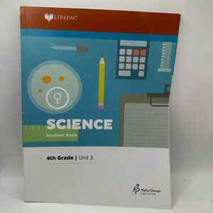 LIFEPAC 4th Grade Science Unit 3 Worktext